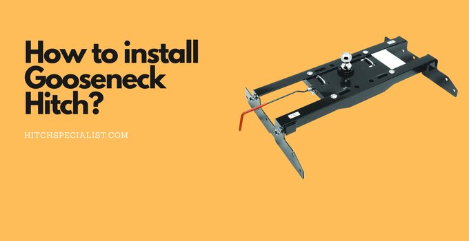 How to install Gooseneck Hitch featured image
